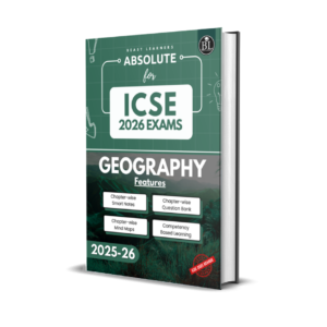 ICSE 10th Absolute Geography for 2026 Exams